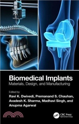 Biomedical Implants：Materials, Design, and Manufacturing