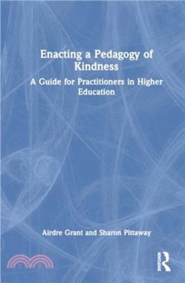 Enacting a Pedagogy of Kindness：A Guide for Practitioners in Higher Education