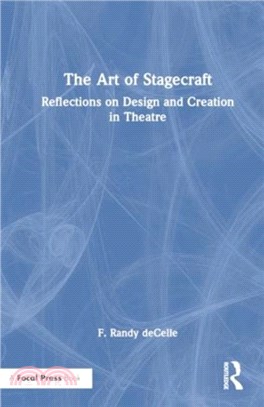 The Art of Stagecraft：Reflections on Design and Creation in Theatre