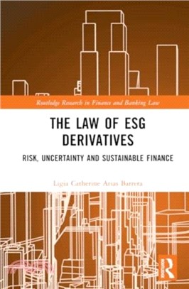The Law of ESG Derivatives：Risk, Uncertainty and Sustainable Finance