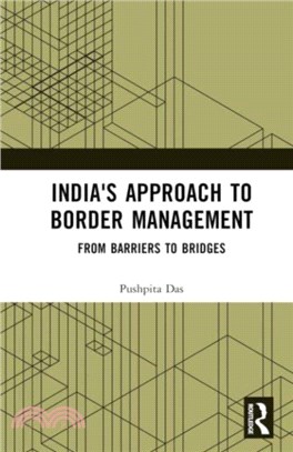 India's Approach to Border Management：From Barriers to Bridges