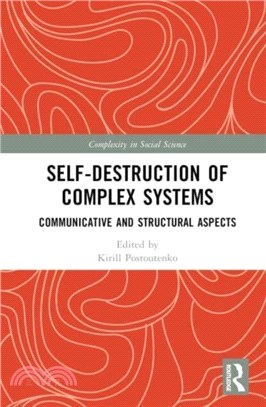 Self-Destruction of Complex Systems：Communicative and Structural Aspects