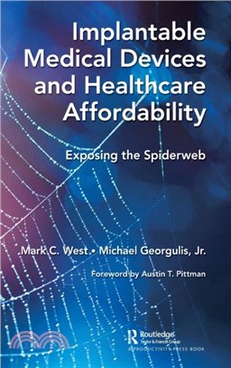 Implantable Medical Devices and Healthcare Affordability：Exposing the Spiderweb