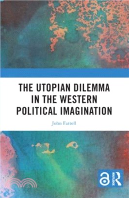 The Utopian Dilemma in the Western Political Imagination