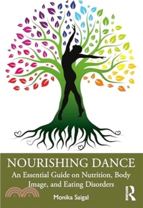 Nourishing Dance：An Essential Guide on Nutrition, Body Image, and Eating Disorders