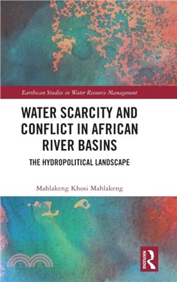 Water Scarcity and Conflict in African River Basins：The Hydropolitical Landscape