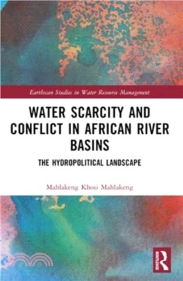 Water Scarcity and Conflict in African River Basins：The Hydropolitical Landscape