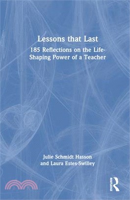 Lessons That Last: 185 Reflections on the Life-Shaping Power of a Teacher
