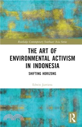 The Art of Environmental Activism in Indonesia：Shifting Horizons