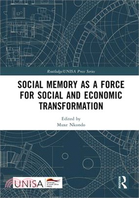 Social Memory as a Force for Social and Economic Transformation