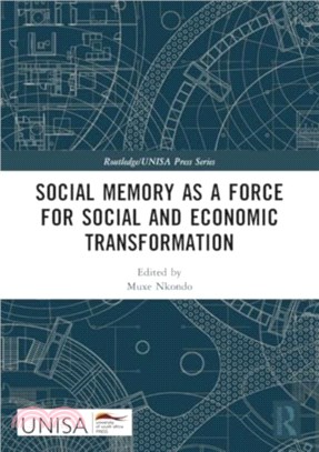 Social Memory as a Force for Social and Economic Transformation