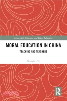 Moral Education in China：Teaching and Teachers