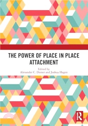 The Power of Place in Place Attachment