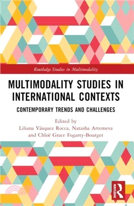 Multimodality Studies in International Contexts：Contemporary Trends and Challenges
