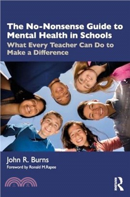 The No-Nonsense Guide to Mental Health in Schools：What Every Teacher Can Do to Make a Difference