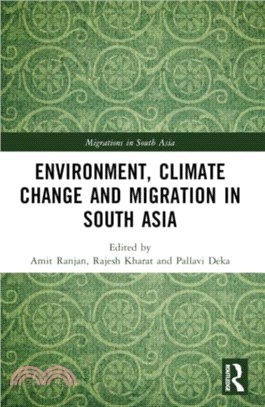 Environment, Climate Change and Migration in South Asia