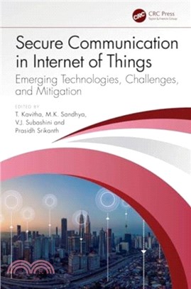 Secure Communication in Internet of Things：Emerging Technologies, Challenges, and Mitigation