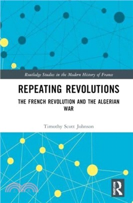 Repeating Revolutions：The French Revolution and the Algerian War