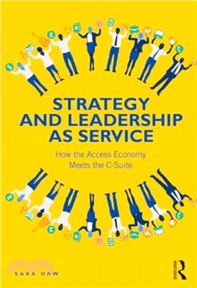 Strategy and Leadership as Service：How the Access Economy Meets the C-Suite