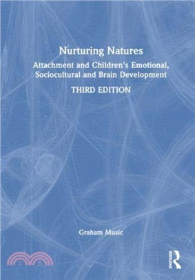 Nurturing Natures：Attachment and Children's Emotional, Sociocultural and Brain Development