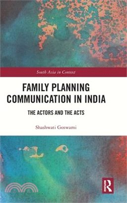 Family Planning Communication in India: The Actors and the Acts