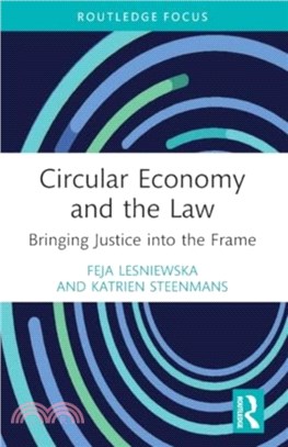 Circular Economy and the Law：Bringing Justice Into the Frame