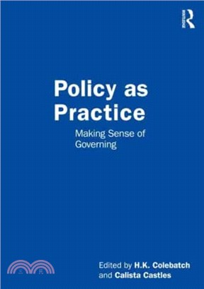 Policy as Practice：Making Sense of Governing