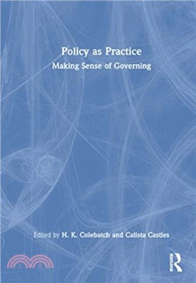 Policy as Practice：Making Sense of Governing