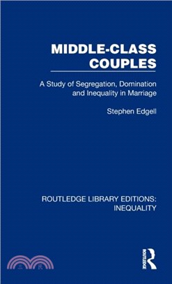 Middle-Class Couples：A Study of Segregation, Domination and Inequality in Marriage