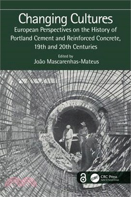 Changing Cultures: European Perspectives on the History of Portland Cement and Reinforced Concrete, 19th and 20th Centuries