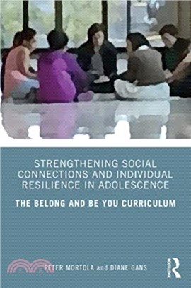 Strengthening Social Connections and Individual Resilience in Adolescence：The Belong and Be You Curriculum