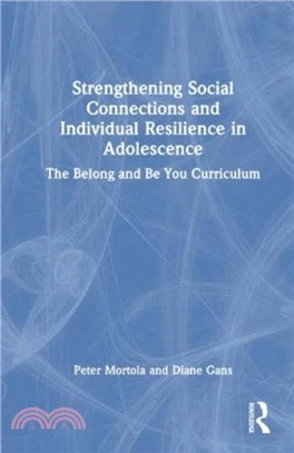 Strengthening Social Connections and Individual Resilience in Adolescence：The Belong and Be You Curriculum