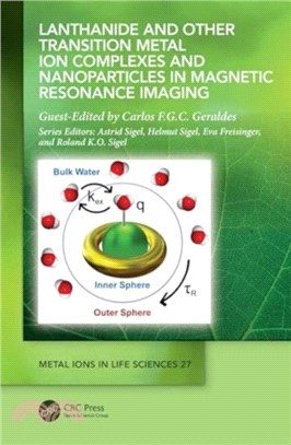 Lanthanide and Other Transition Metal Ion Complexes and Nanoparticles in Magnetic Resonance Imaging