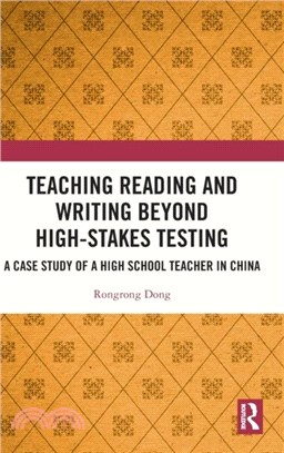 Teaching Reading and Writing Beyond High-stakes Testing：A Case Study of a High School Teacher in China