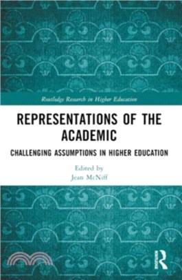 Representations of the Academic：Challenging Assumptions in Higher Education