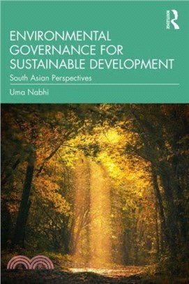 Environmental Governance for Sustainable Development：South Asian Perspectives