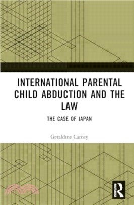 International Parental Child Abduction and the Law：The Case of Japan