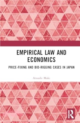 Empirical Law and Economics：Price-Fixing and Bid-Rigging Cases in Japan