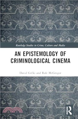 An Epistemology of Criminological Cinema