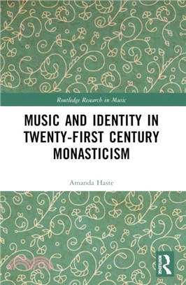 Music and Identity in Twenty-First-Century Monasticism