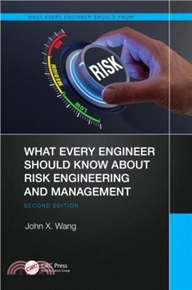 What Every Engineer Should Know About Risk Engineering and Management