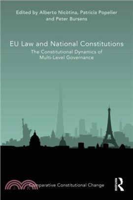 EU Law and National Constitutions：The Constitutional Dynamics of Multi-Level Governance