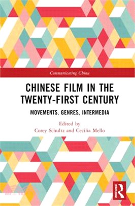 Chinese Film in the Twenty-First Century: Movements, Genres, Intermedia