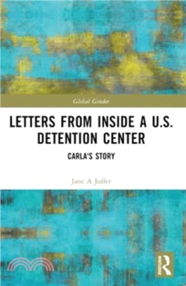 Letters from Inside a U.S. Detention Center：Carla's Story