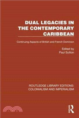 Dual Legacies in the Contemporary Caribbean：Continuing Aspects of British and French Dominion