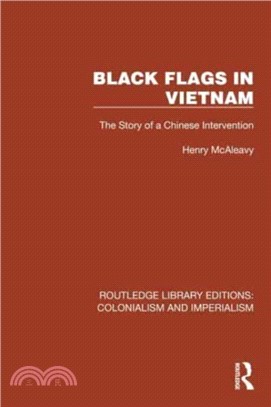 Black Flags in Vietnam：The Story of a Chinese Intervention