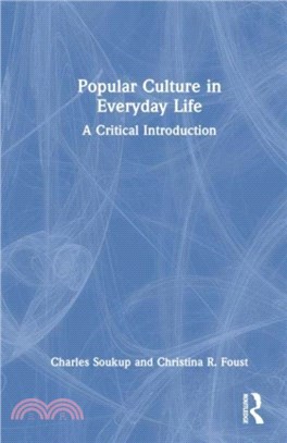 Popular Culture in Everyday Life：A Critical Introduction