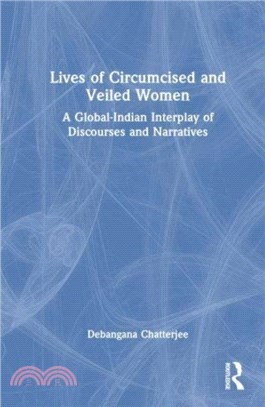 Lives of Circumcised and Veiled Women：A Global-Indian Interplay of Discourses and Narratives