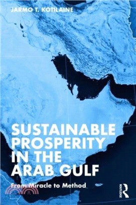 Sustainable Prosperity in the Arab Gulf：From Miracle to Method