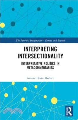 Interpreting Intersectionality：Interpretative Politics in Metacommentaries